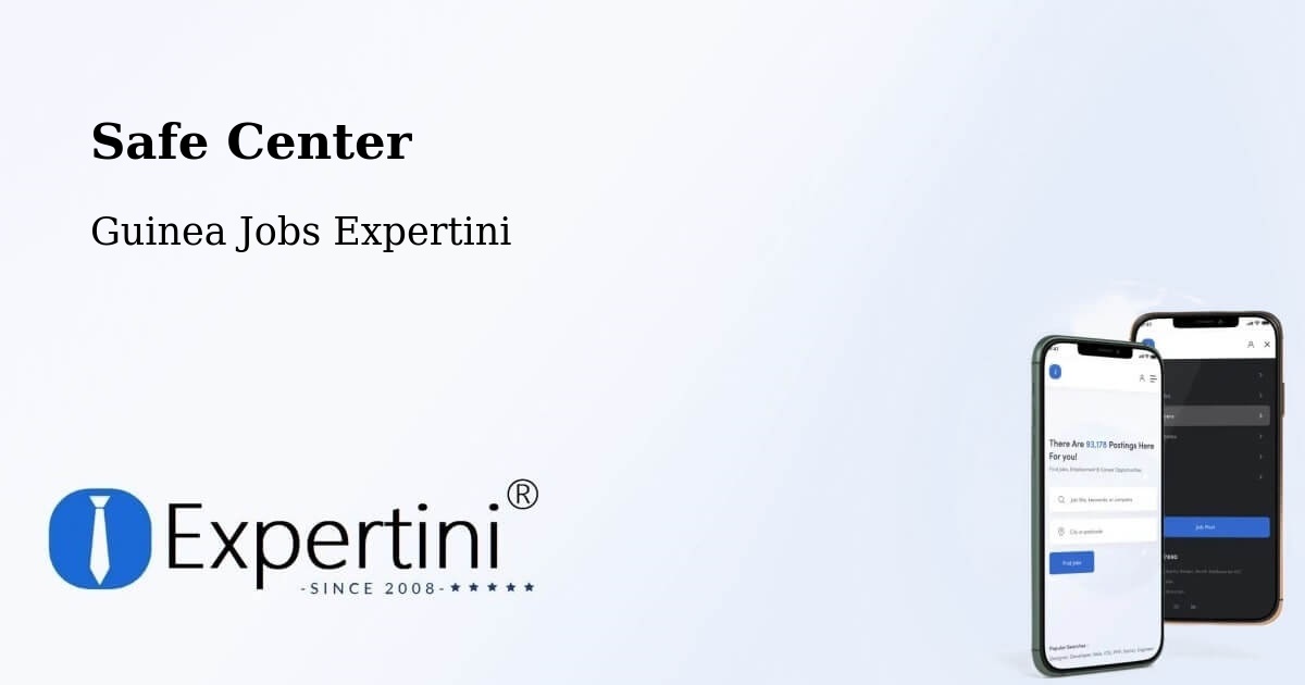 Safety Center – Camayenne - Guinea Jobs Expertini