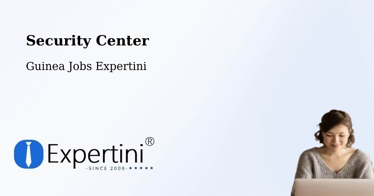 Security & Compliance – Camayenne - Guinea Jobs Expertini